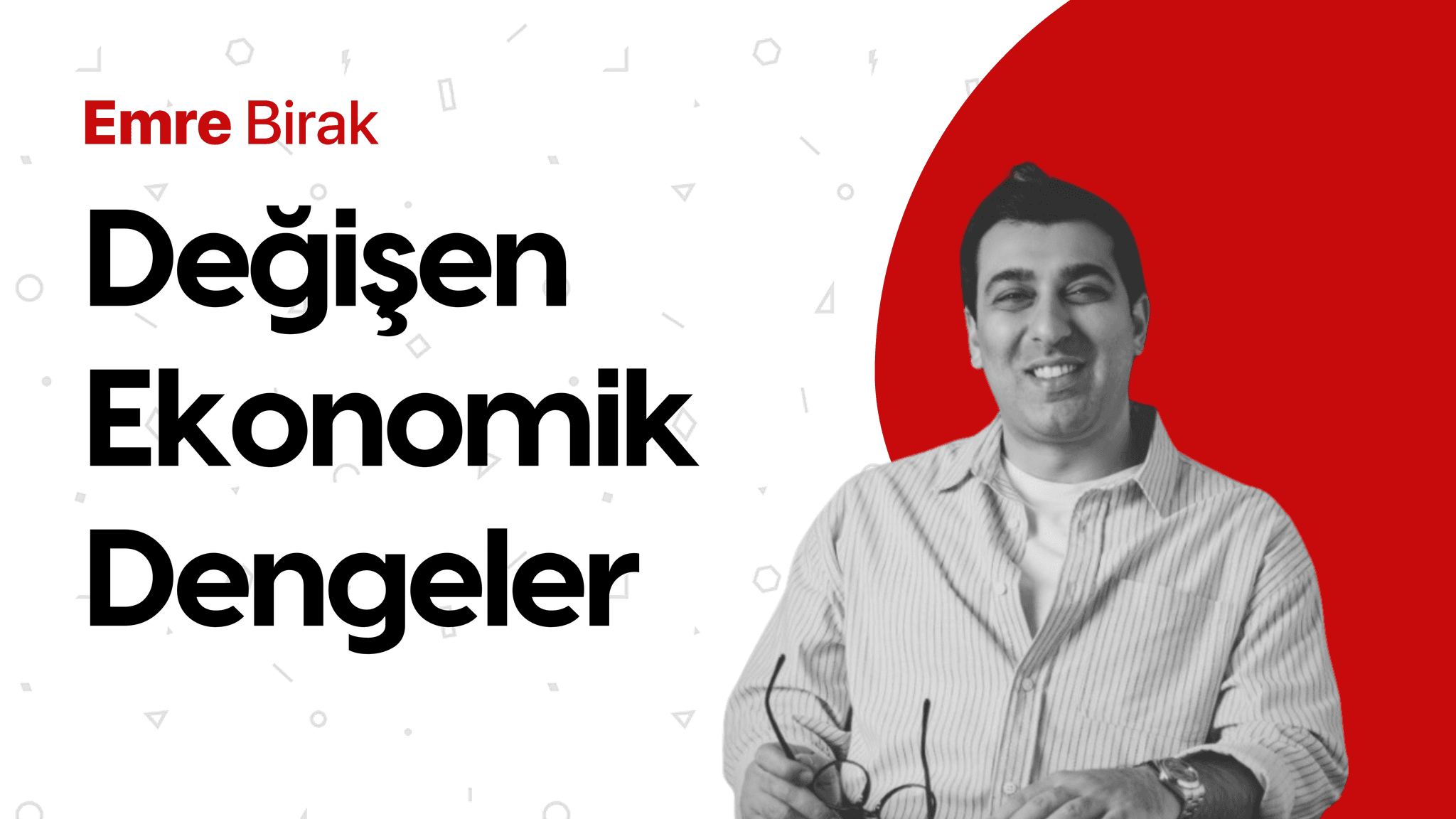 Konuşmacı: Emre Birak