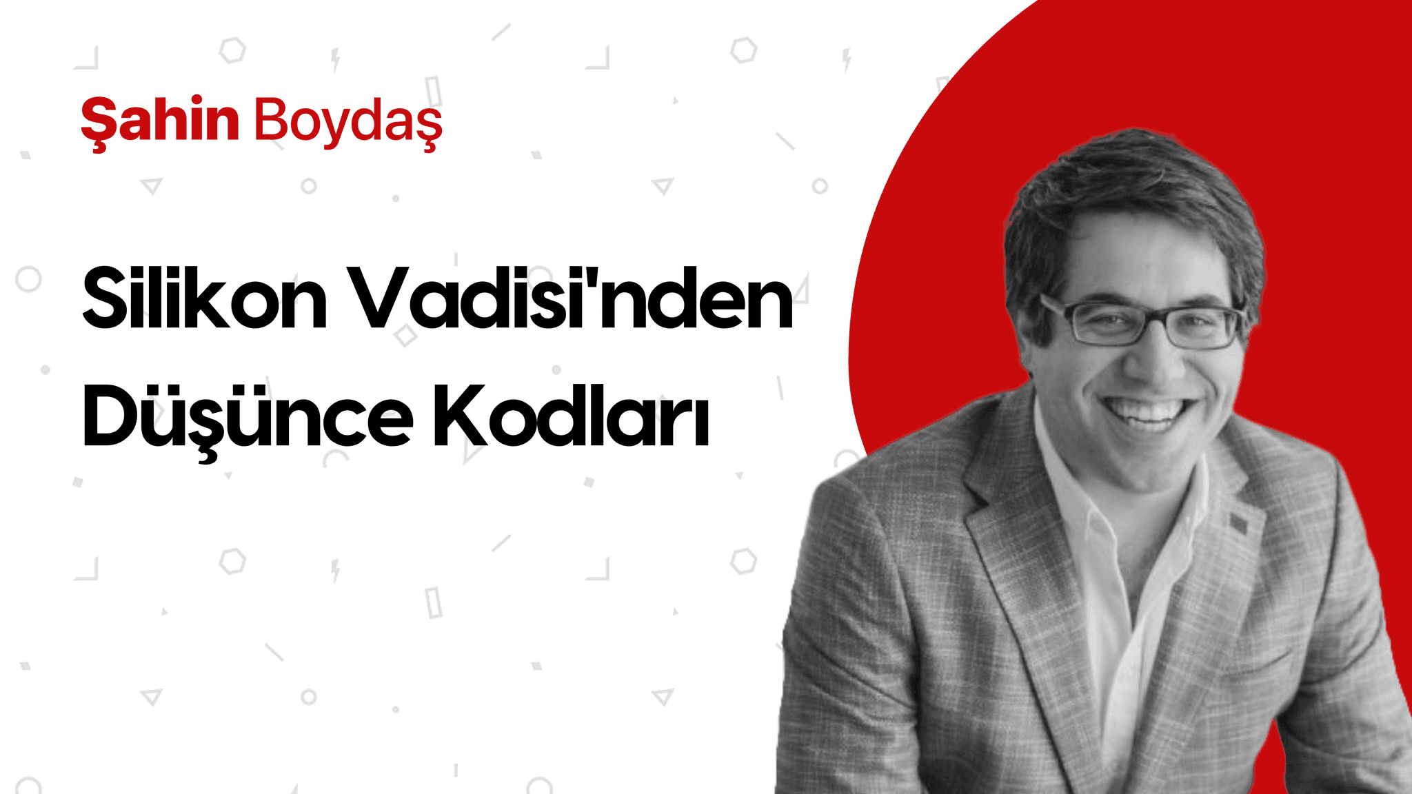 Konuşmacı: Şahin Boydaş